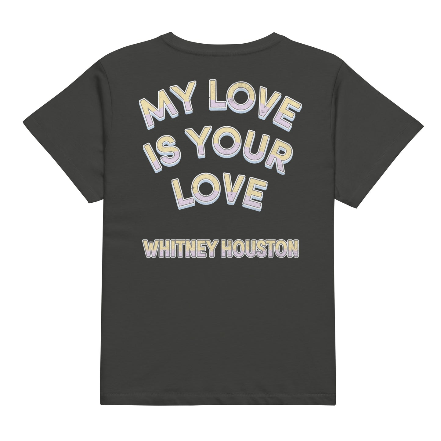 Whitney My Love Is Your Love Women's T-Shirt
