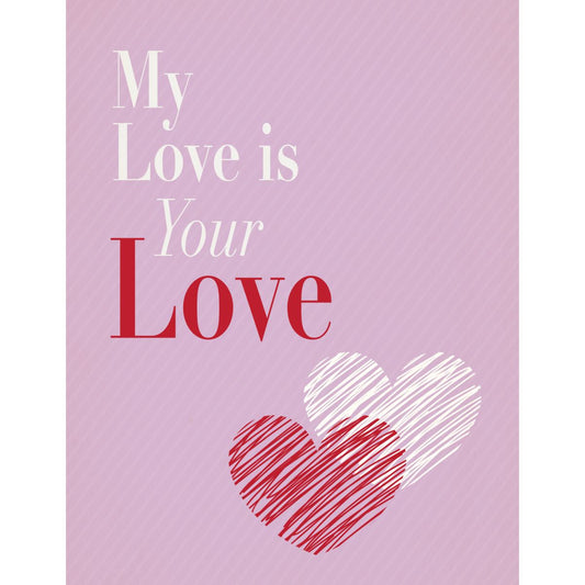 My Love is Your Love Card