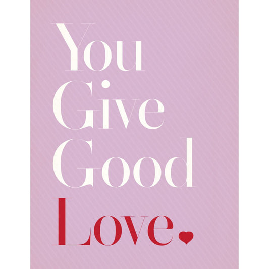 You Give Good Love Card