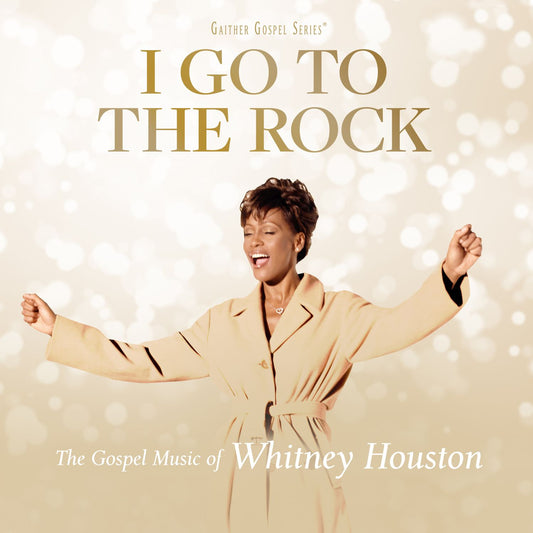 I Go To The Rock: The Gospel Music Of Whitney Houston CD